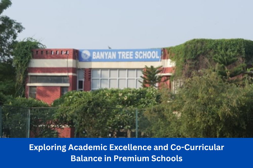 Exploring Academic Excellence and Co-Curricular Balance in Premium Schools