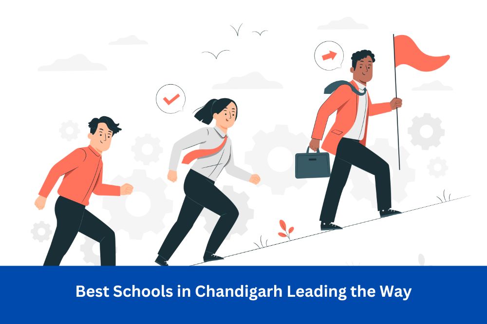 Best Schools in Chandigarh Leading the Way