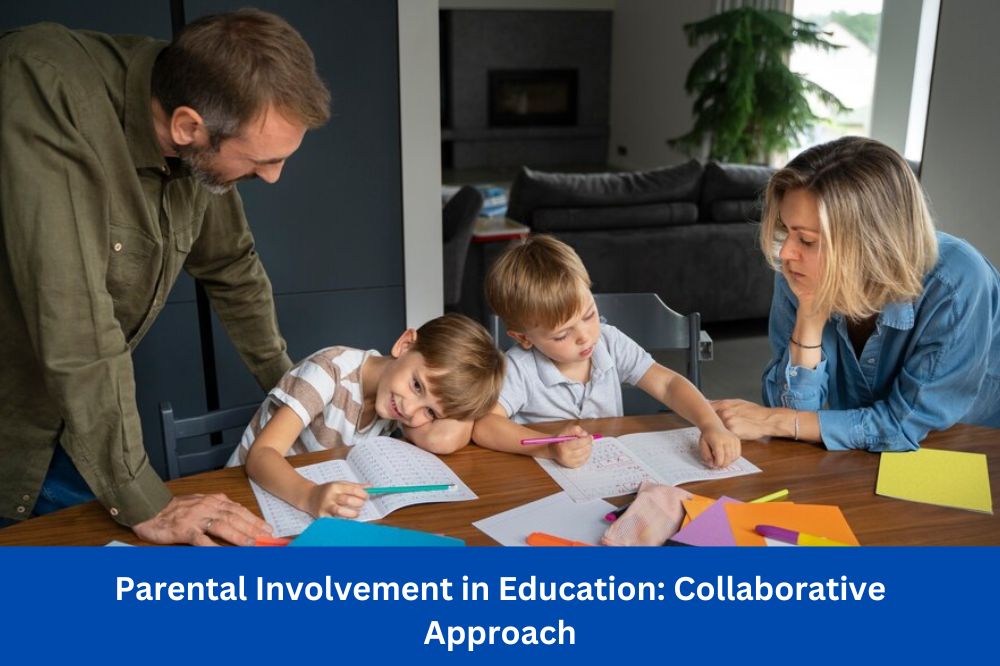 Parental Involvement in Education: Collaborative Approach