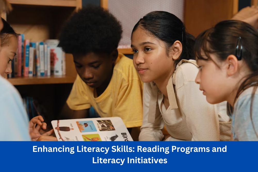 Enhancing Literacy Skills: Reading Programs and Literacy Initiatives