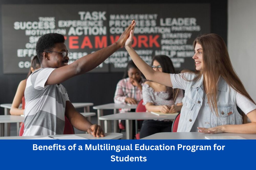 Benefits of a Multilingual Education Program for Students