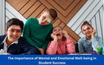 The Importance of Mental and Emotional Well-being in Student Success