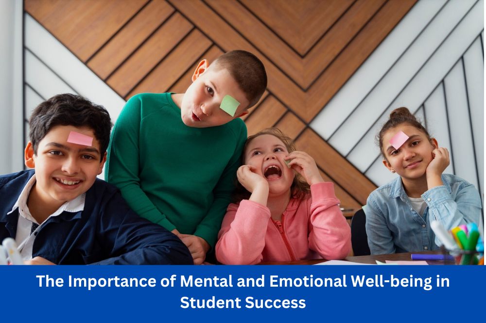 The Importance of Mental and Emotional Well-being in Student Success