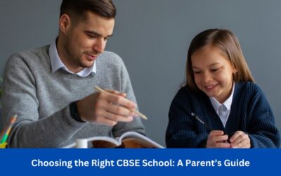 Choosing the Right CBSE School: A Parents Guide