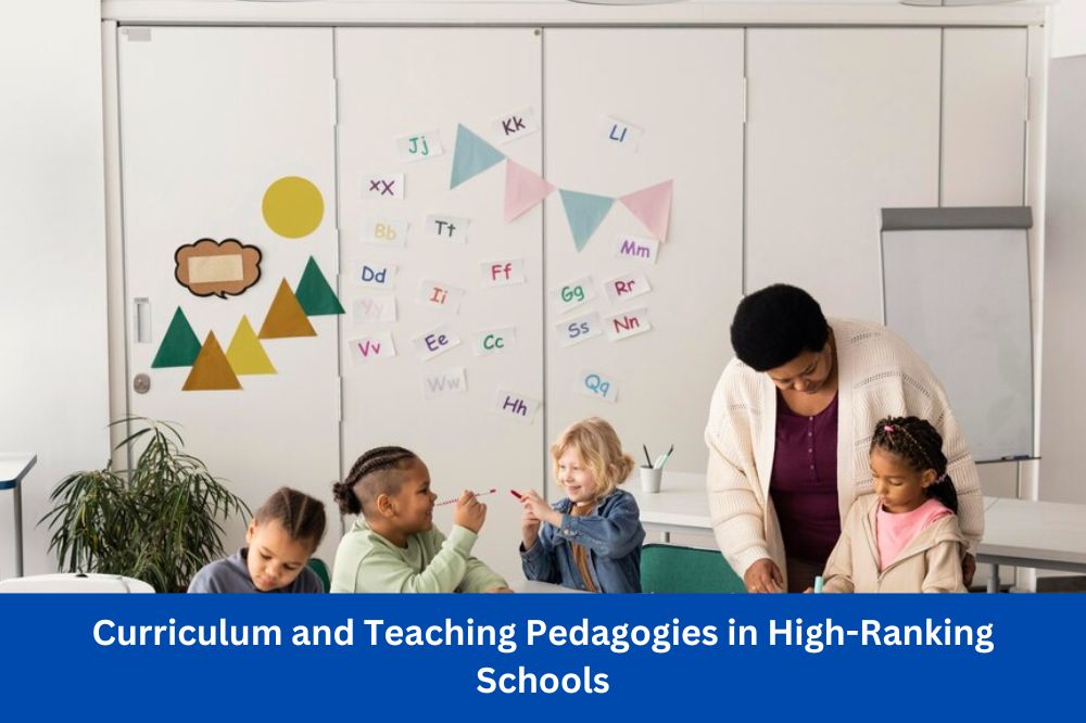 Curriculum and Teaching Pedagogies in High-Ranking Schools