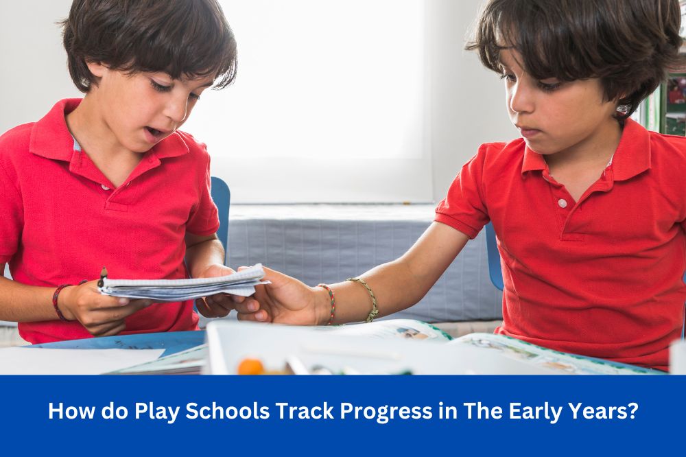 How do Play Schools Track Progress in The Early Years?