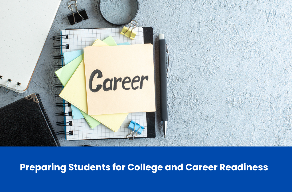 Preparing Students for College and Career Readiness